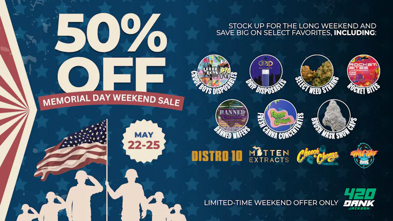 420 Dank - Jackson 420 Dank Memorial Sale: 50% Off Weekend Deals Now!