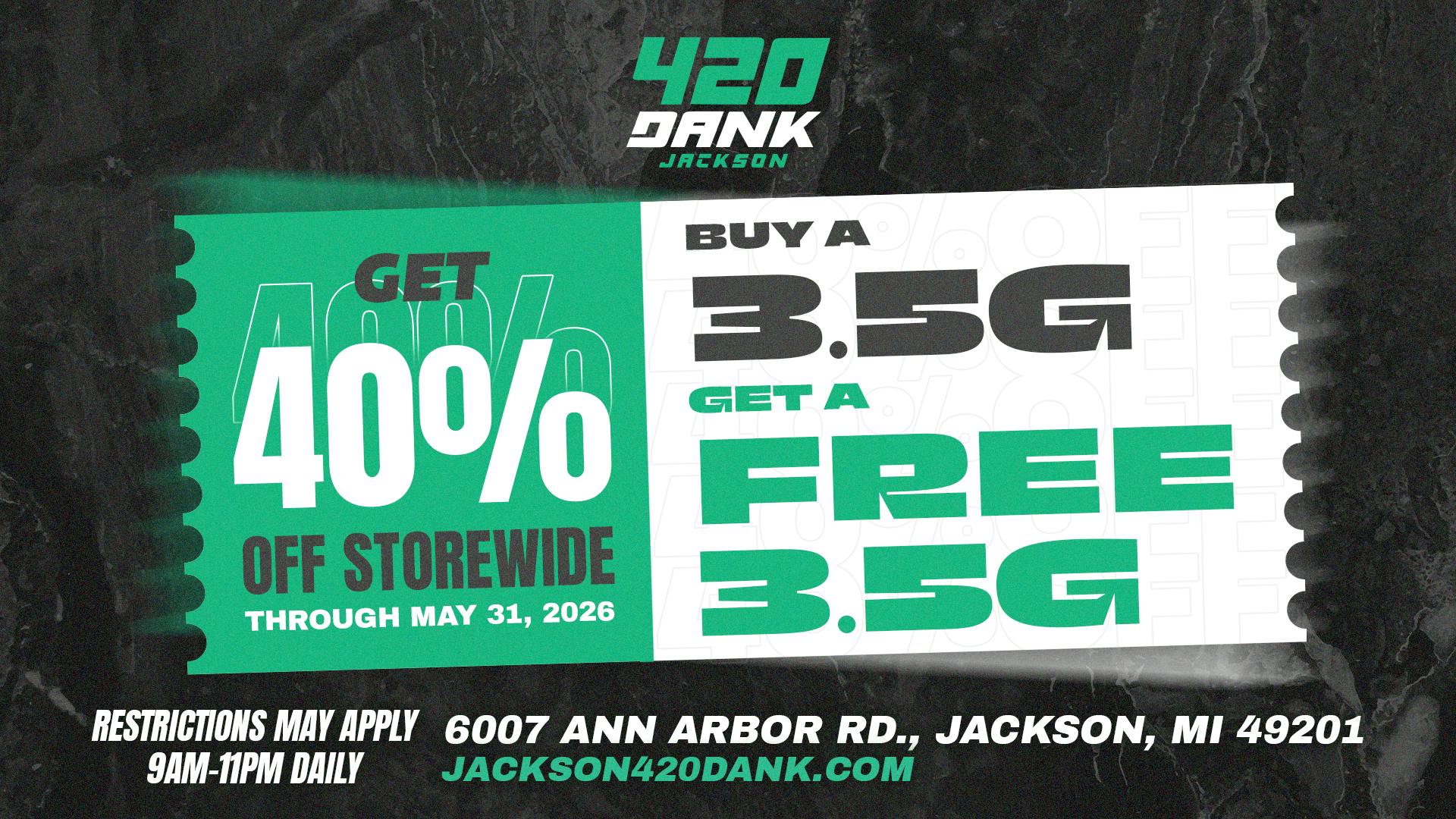 420 Dank - Jackson 420 Dank Coupon Deal: 40% Off Storewide Until 5/31