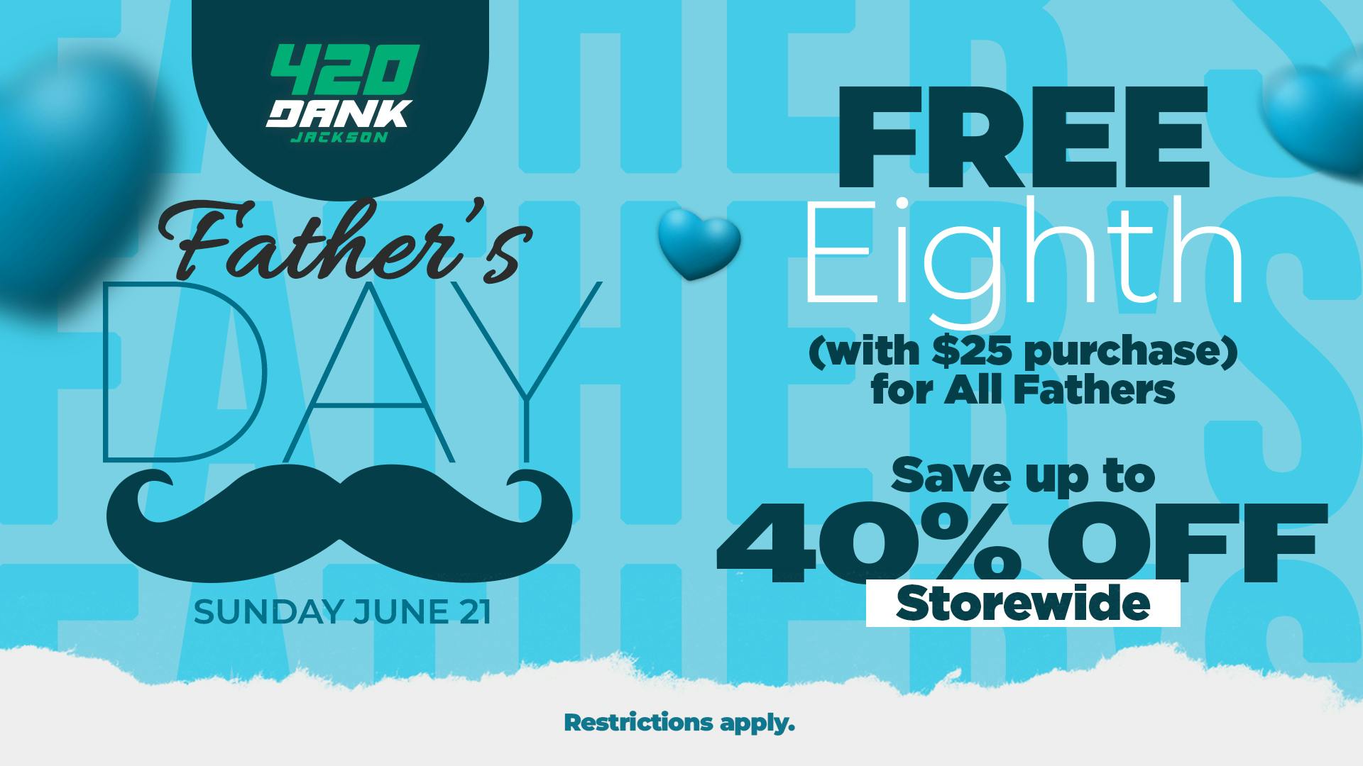 420 Dank - Jackson 420 Dank Father’s Day Deal: Free Eighths & 40% Off