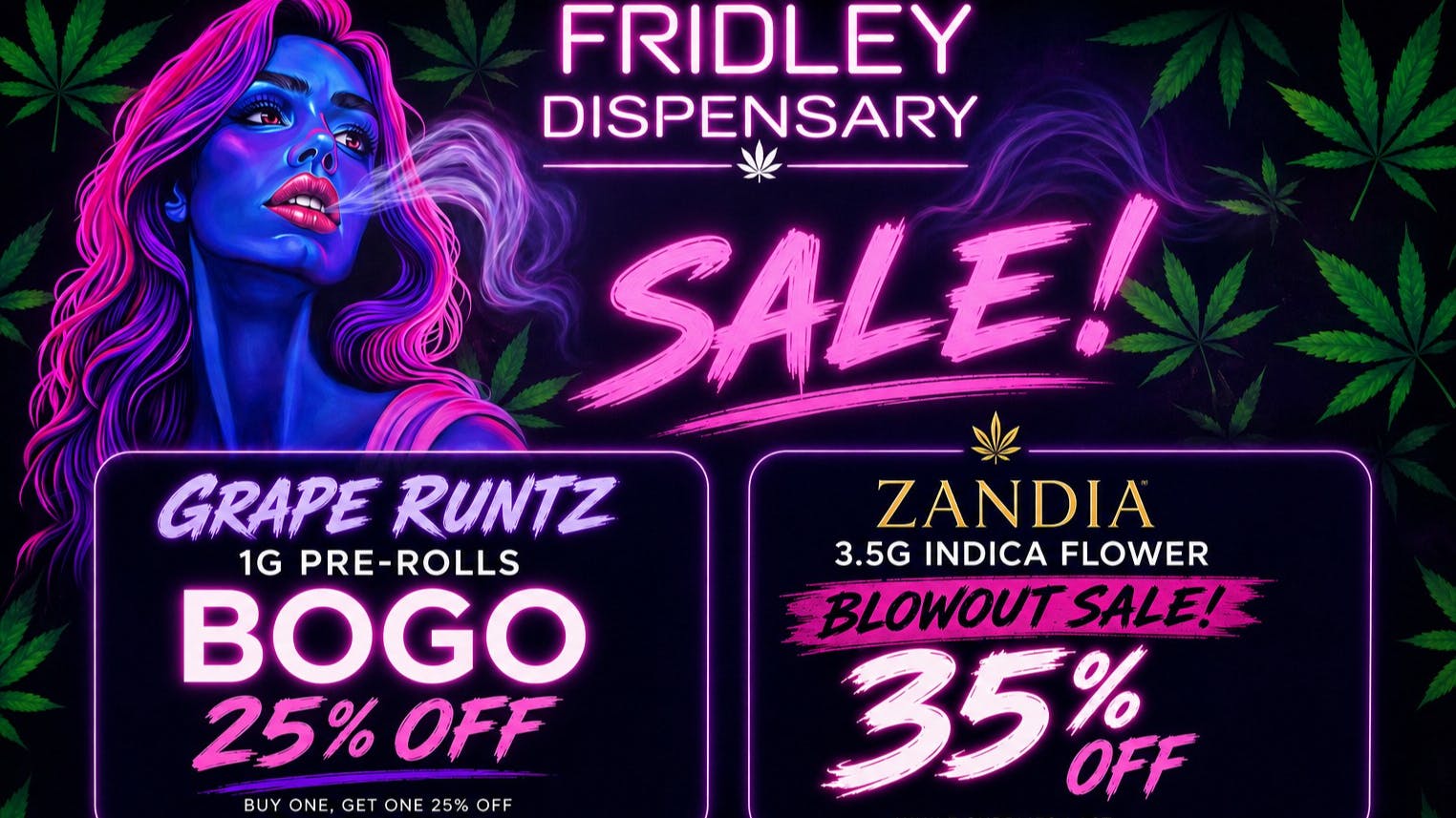 Fridley Dispensary Zandia 3.5g BLOWOUT Sale and Pre-Roll Special!