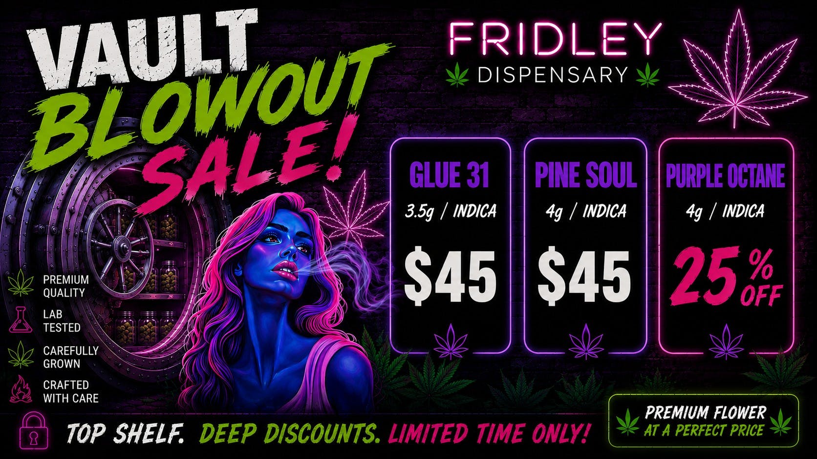 Fridley Dispensary Vault Blow Out Sale!
