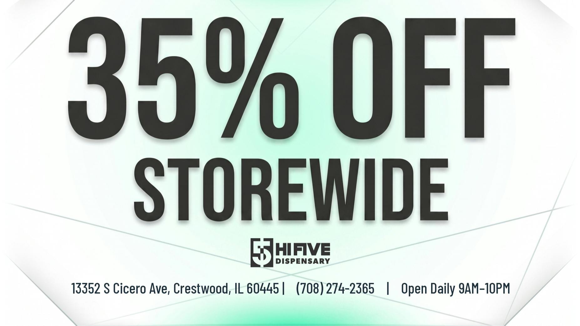 Hi5 Dispensary 420 Deals Start Now!! 35% off Storewide!!