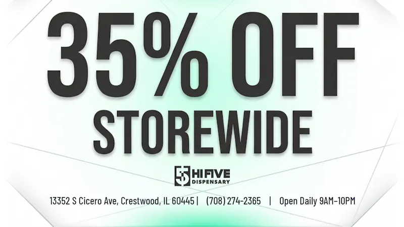 Hi5 Dispensary 420 Deals Start Now!! 35% off Storewide!!