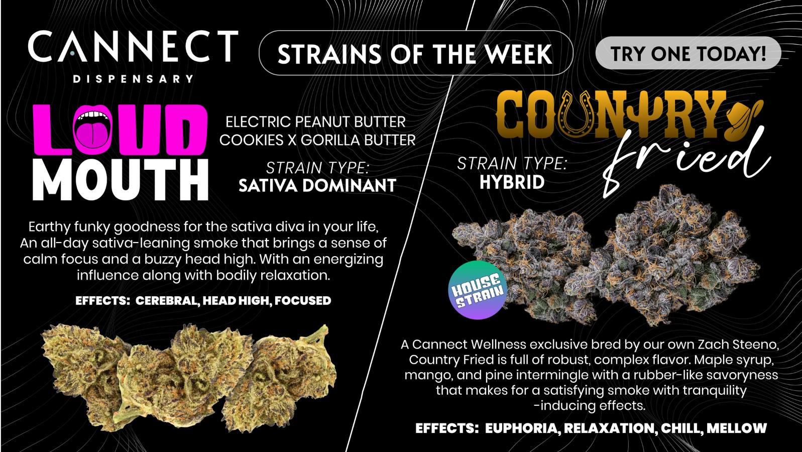 Cannect Dispensary 🌿 Strains of the Week: Loud Mouth & Country Fried