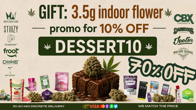 Dazzert Delivery - Upland 70% OFF ON ALL+ 10% EXTRA OFF + GIFT 3.5G FLOWER