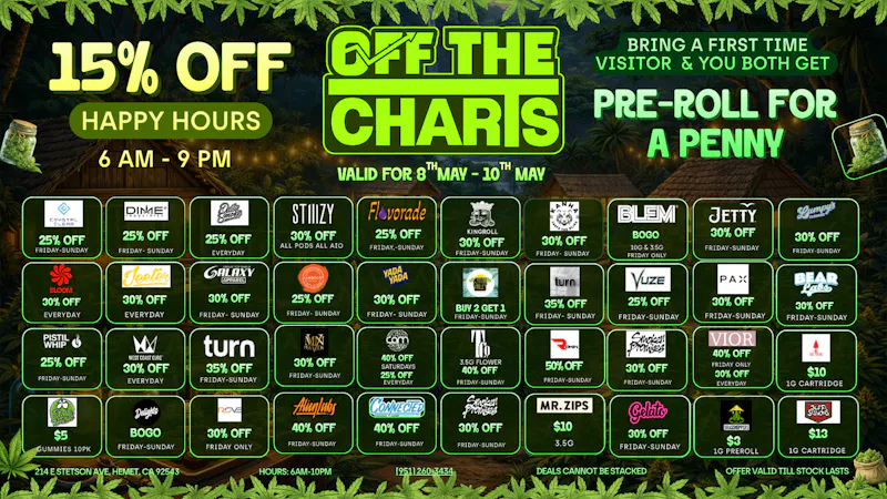 Off The Charts - Hemet on Stetson Ave WE'RE NOW OPEN!! FTP RECIEVES A FREE PREROLL