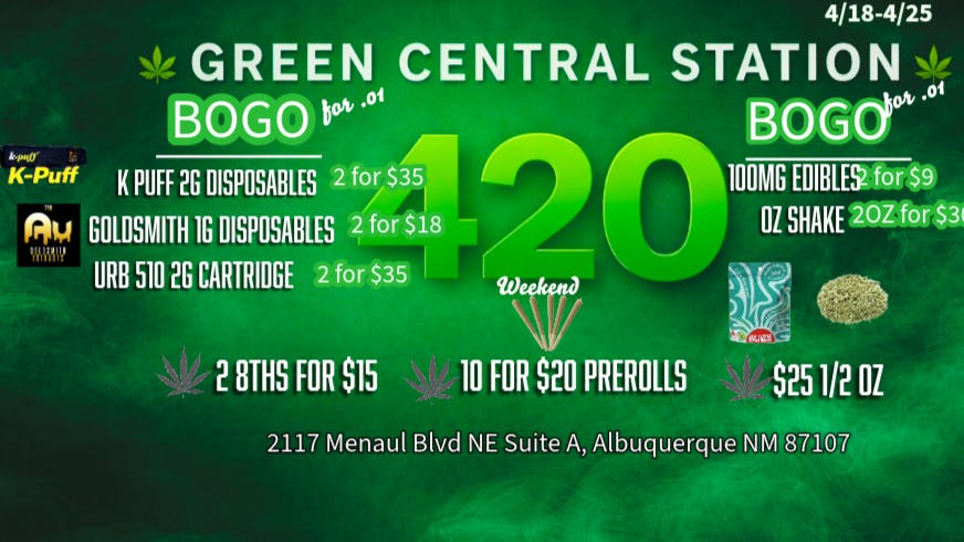 Green Central Station 🚨 BOGOS🚨Deals here all week🍃💨
