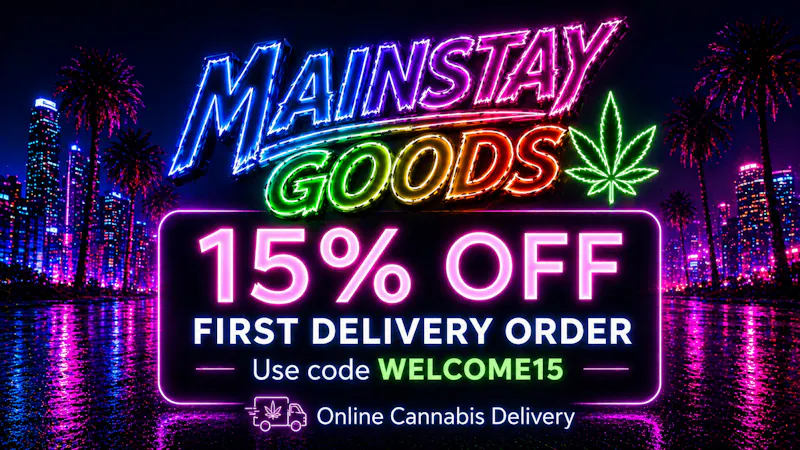 Mainstay Goods - Van Nuys 15% OFF FIRST DELIVERY ORDER