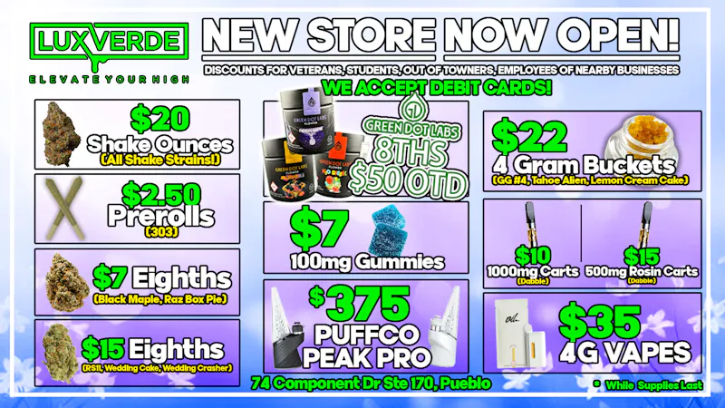 Lux Verde $7 8ths, $22 4g Buckets, $35 4g Vapes & More!