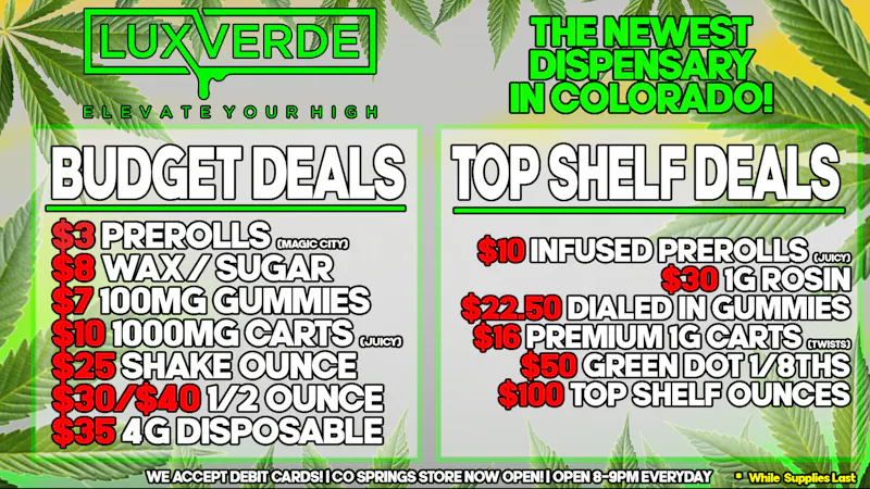 Lux Verde BOGO 25% Off, $35 4g Vapes, $100 Top Shelf Ounces