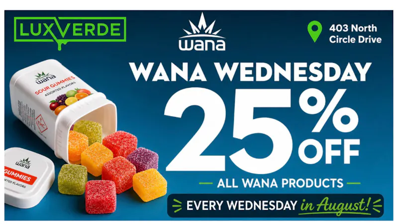 Lux Verde Wana Wednesday!