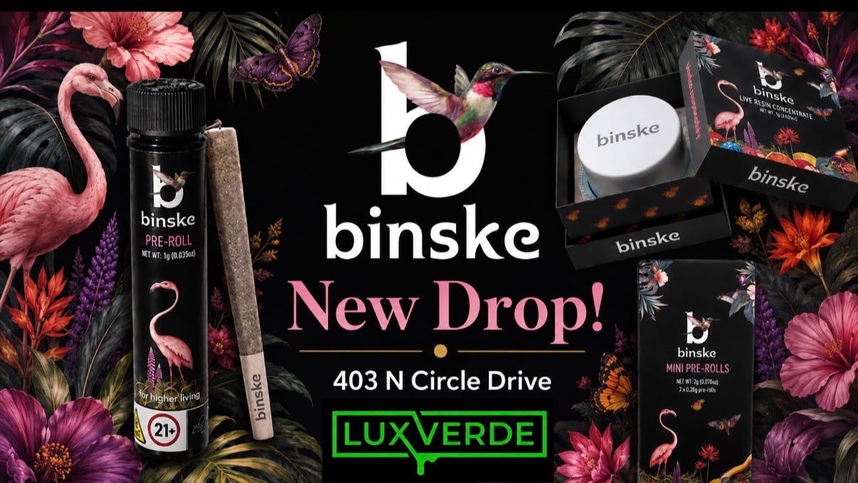 Lux Verde Binske is here!