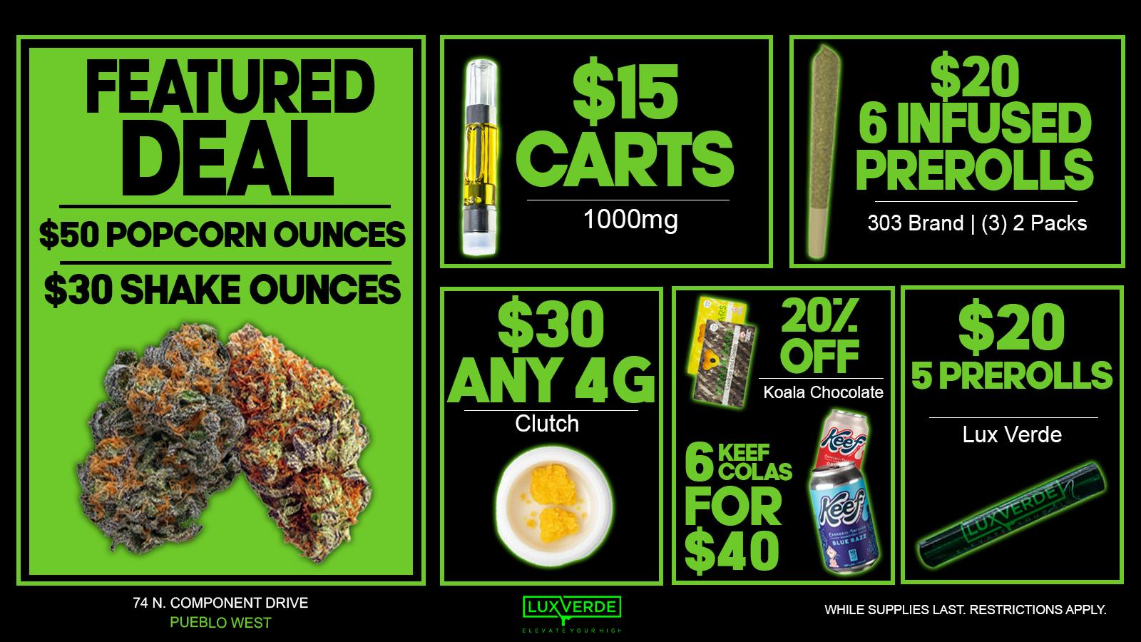 Lux Verde $50 Oz, $30 Shake Oz, $30 4G Wax, $15 Carts & More