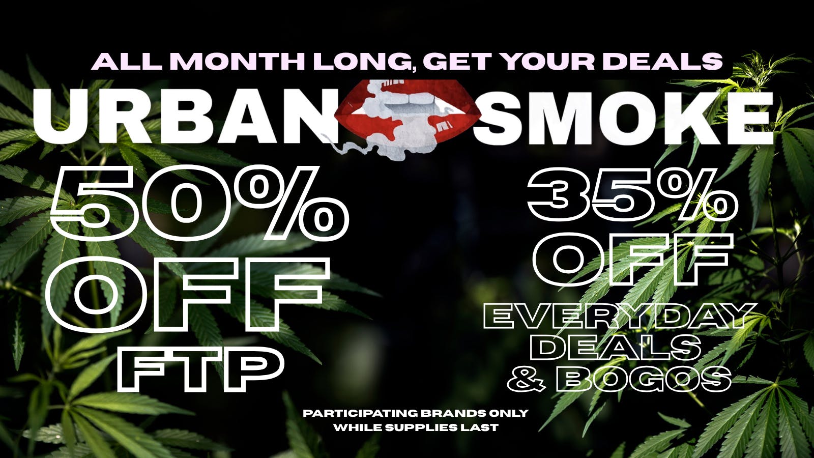 Urban Smoke - Avalon 50% FTP + EVERYDAY 35% DEALS