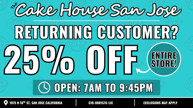 The Cake House - San Jose *Now Open* TCH San Jose Returning Customers Discount