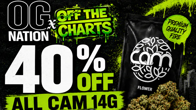 OG Nation x Off the Charts - Lynwood (Now Open!) 40% OFF CAM 14G FLOWER