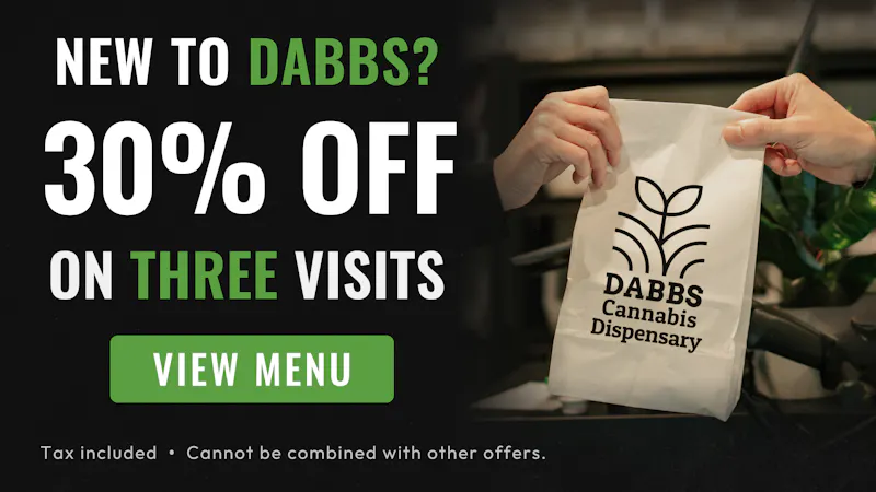 DABBS Cannabis Dispensary - Magee New Patient Savings