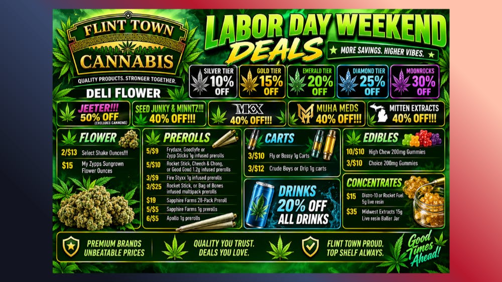Flint Town Cannabis HARD WORKERS GET BIG DEALS
