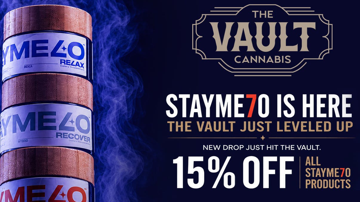 The Vault Cannabis Stay Melo 15% off