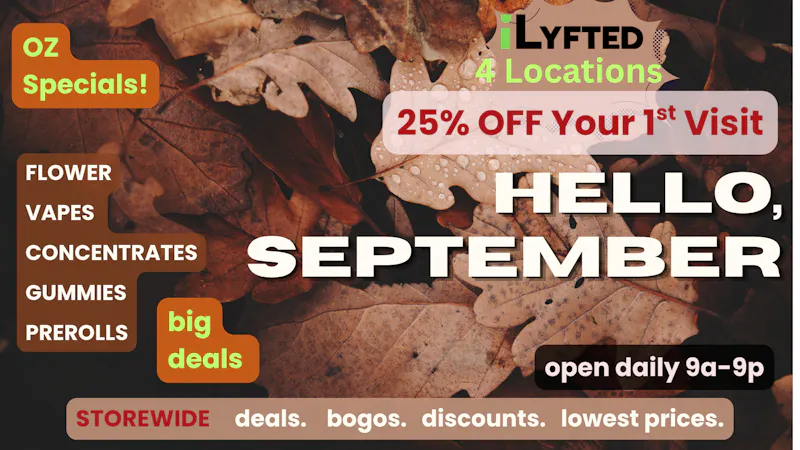 iLYFTED- North Hollywood Fall Vibes, Fresh Strains - September Savings!