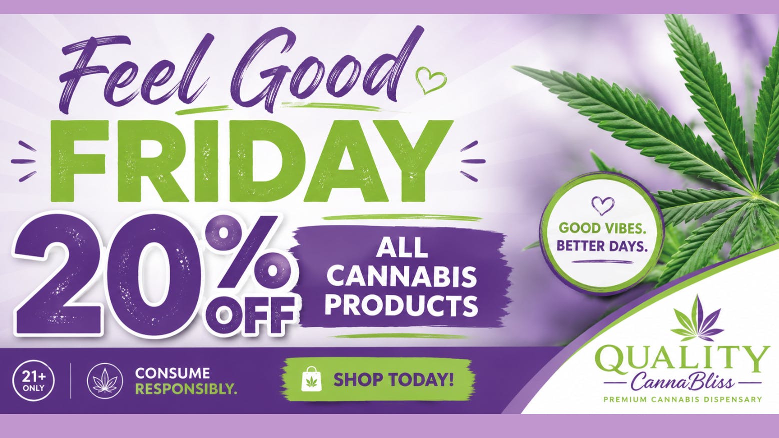 Quality Cannabliss Feel Good Fridays 20% OFF All Cannabis Products
