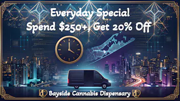 Bayside Cannabis Delivery - Nassau County Spend $250+ and get 20% off your order