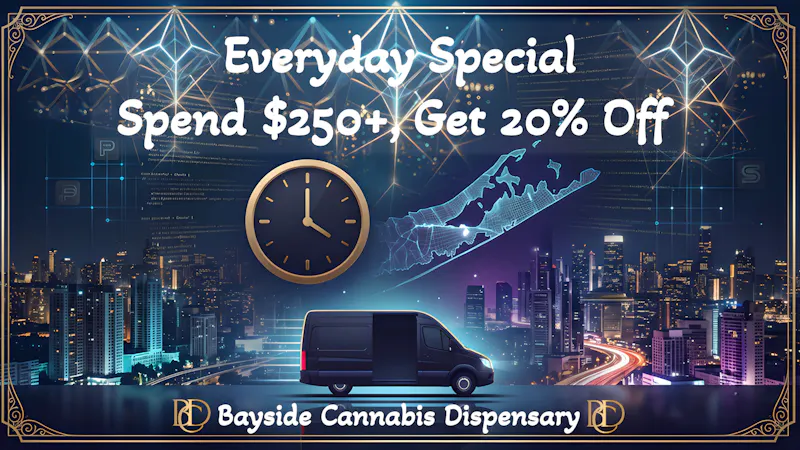 Bayside Cannabis Delivery - Nassau County Spend $250+ and get 20% off your order