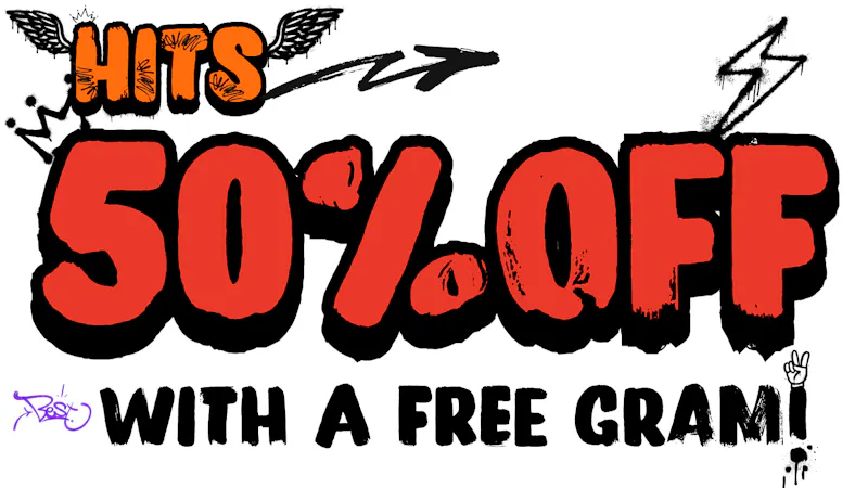 HITS SD - Chula Vista SALE! 50% OFF ORDER + FREE GRAM!