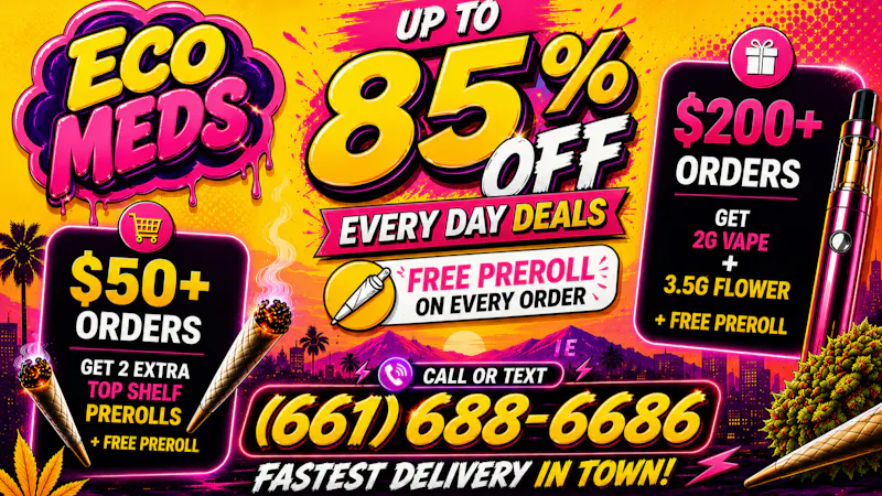 Ecomeds - Bakersfield FREE 2G VAPE+Preroll🎁