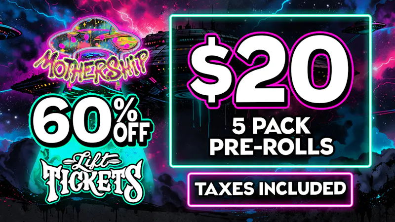 Mothership $20 Lift Tickets 5pk Infused Pre-rolls 🔥