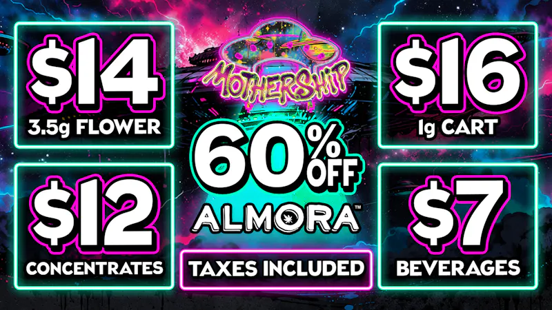 Mothership 🌱$14 Almora 3.5g Flowers 🔥60% Off All Almora ⚡️