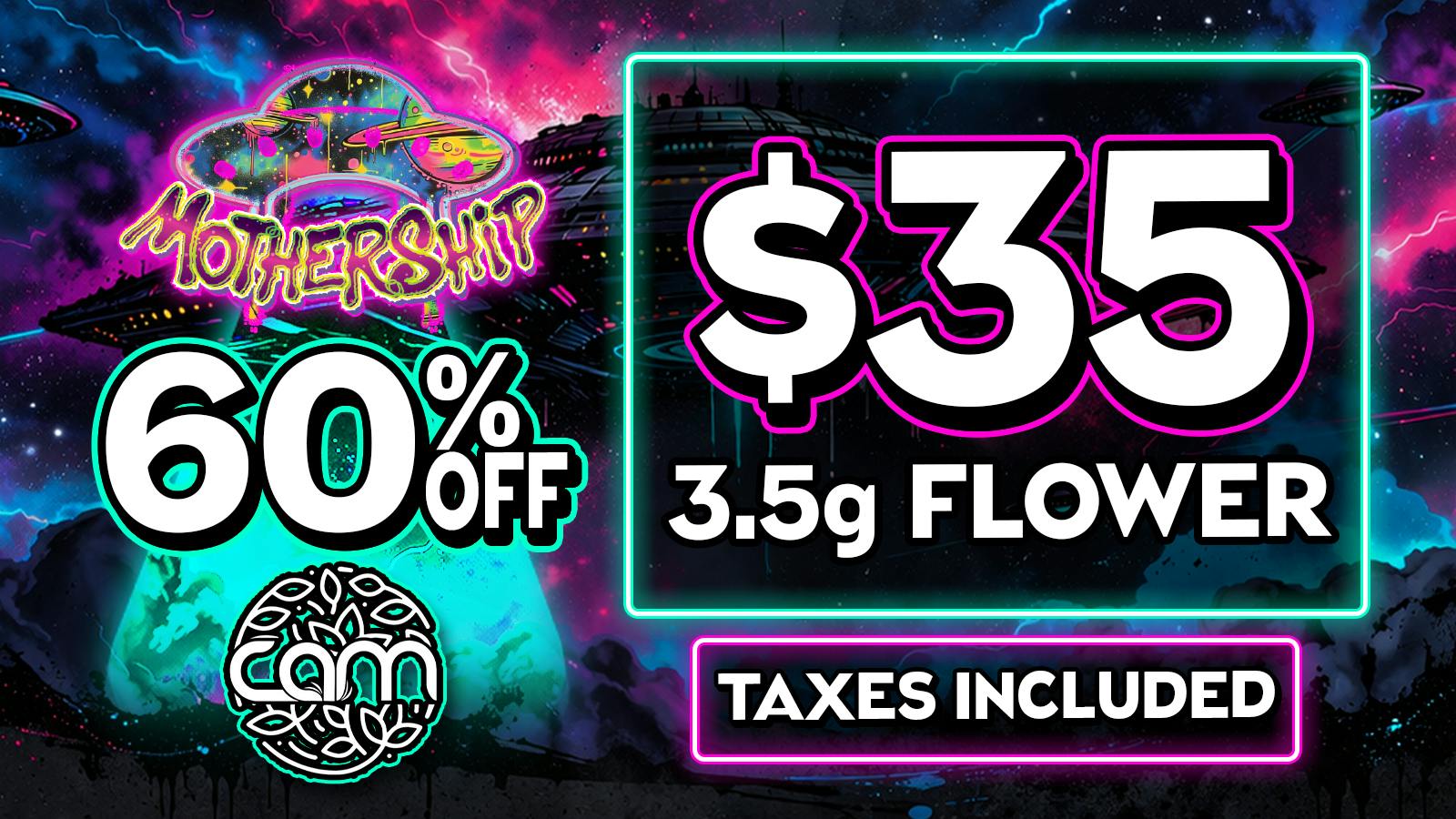 Mothership 🌳$35 CAM 3.5G🌳 60% Off All CAM Products 🔥