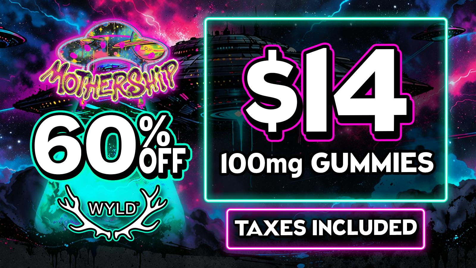 Mothership 60% off All WYLD Gummies 🍬Limited Time⏳