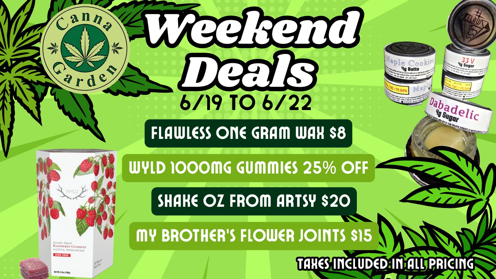 Canna Garden 6/19-6/22 Med Deals!