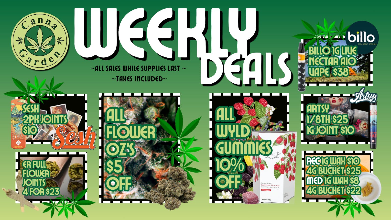 Canna Garden Artsy 8th $25 Wyld 10% off REC 4g Bucket $25! OTD