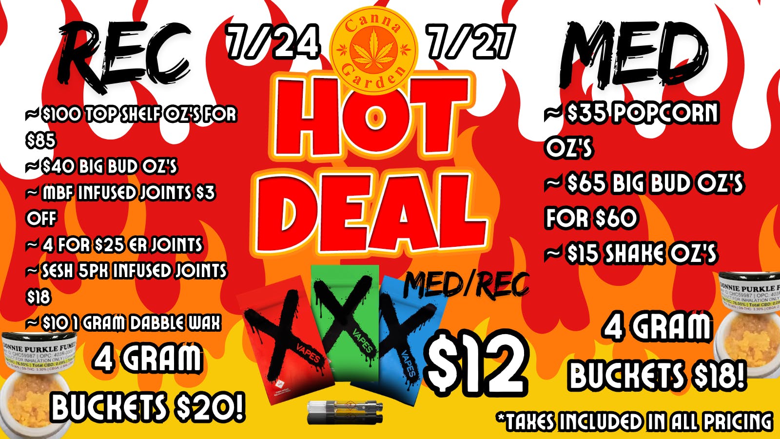 Canna Garden REC $20/ MED $18 4g Buckets! $12 X-Vapes! & more!