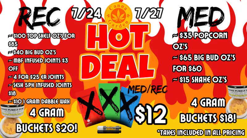 Canna Garden REC $20/ MED $18 4g Buckets! $12 X-Vapes! & more!