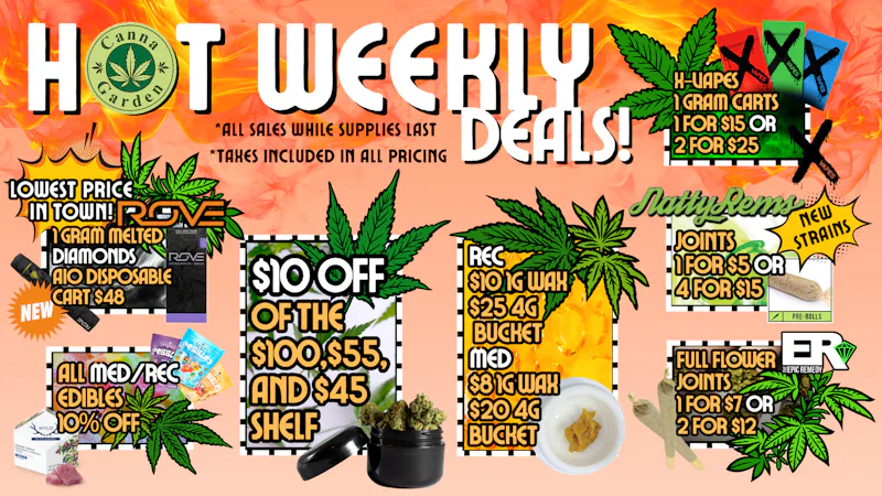 Canna Garden $10 off select oz's! Rec $25 4g Wax! and More!