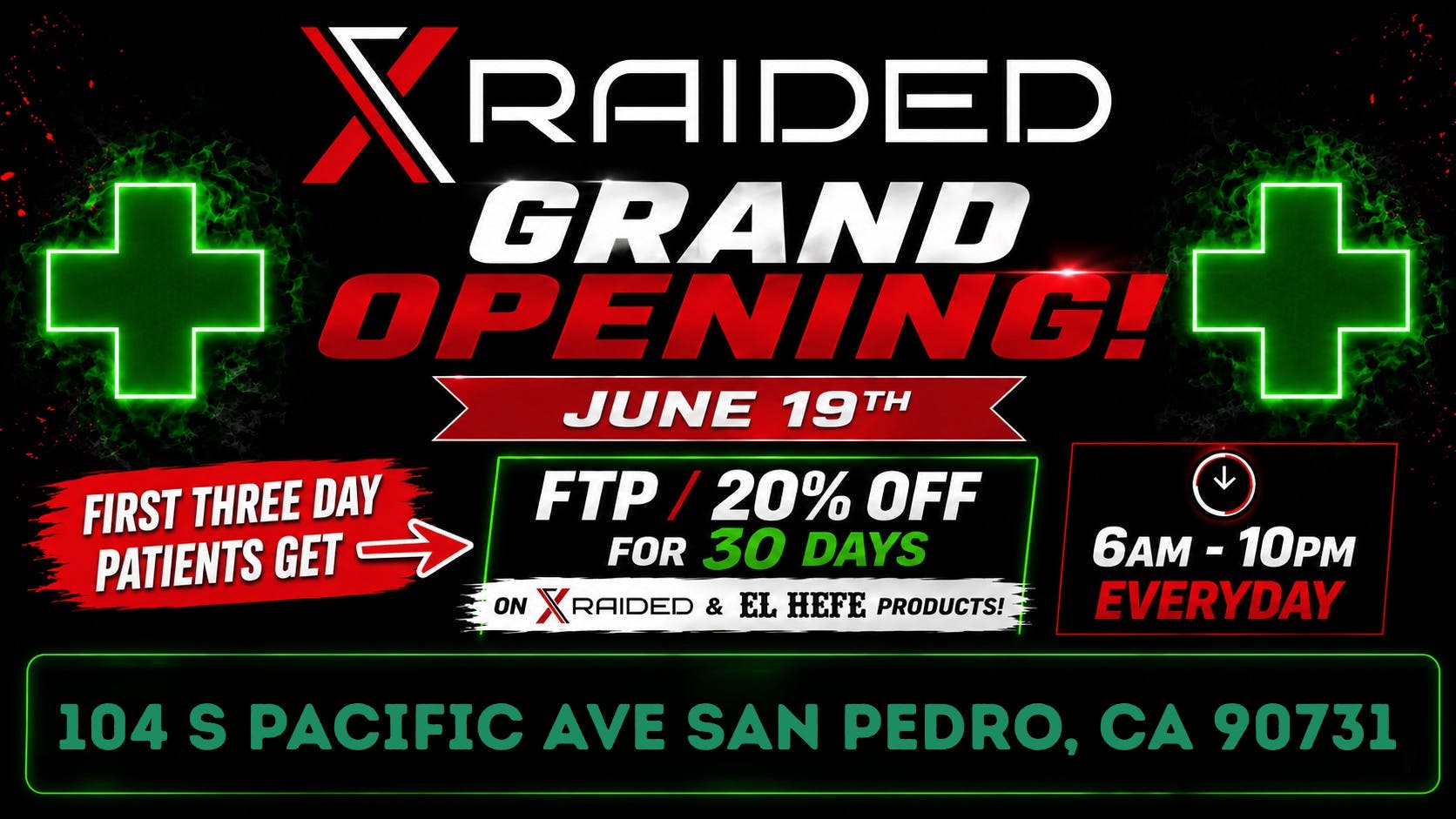 X Raided - San Pedro GRAND OPENING SALE 20% OFF XRAIDED & HEFE FLOWER