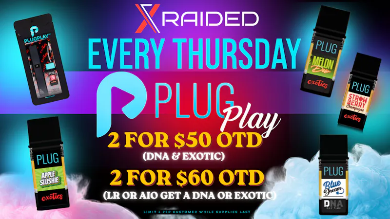 X Raided 2 FOR $50 PLUGPLAY PODS. B2G1 ON SELECTED BRANDS