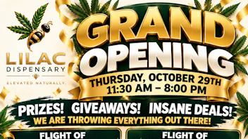 Lilac Dispensary GRAND OPENNING!