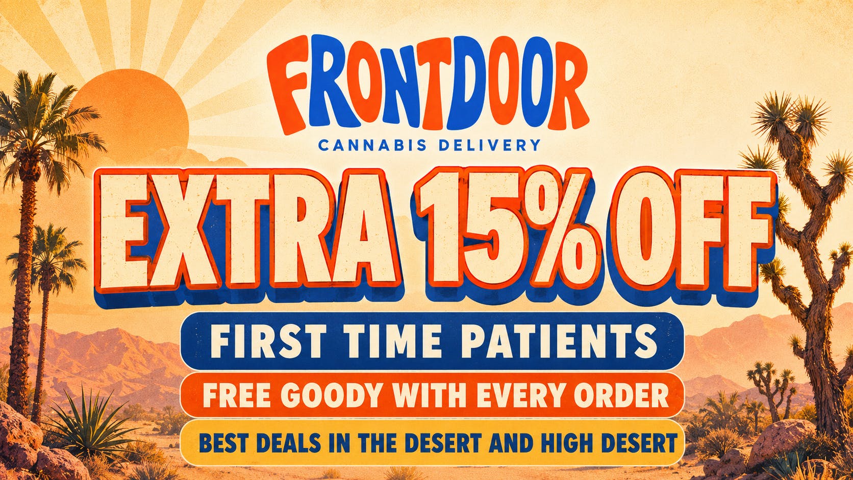 Front Door Delivery - Palm Springs EXTRA 15% FOR FTP