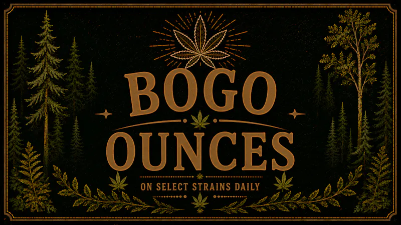 Good Nature Cannabis Company - Lawrence BOGO Ounces on Select Stain's Daily
