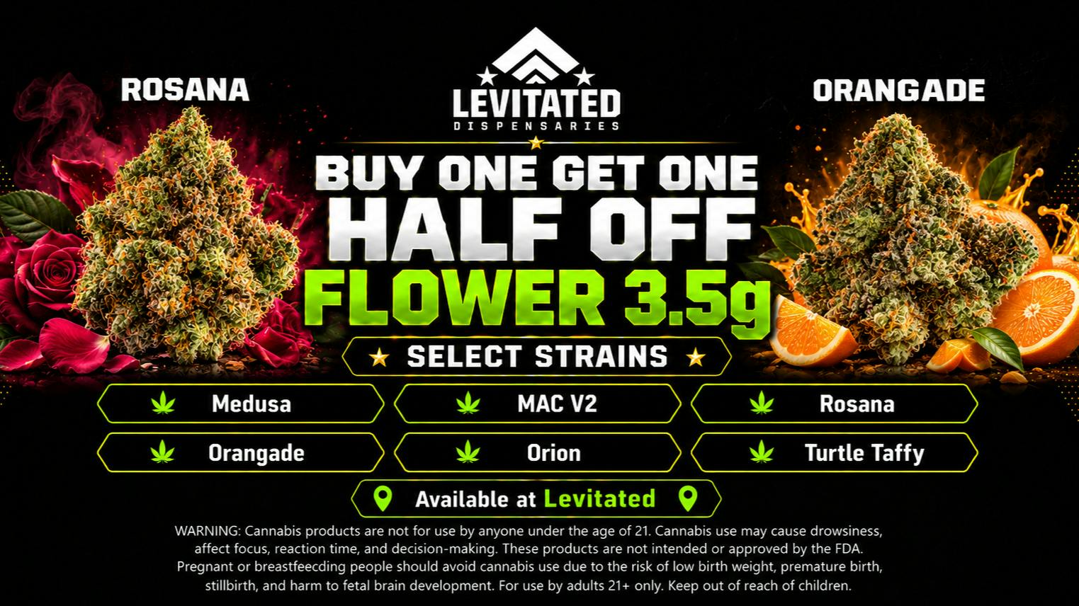Levitated Dispensaries Buy One Get One Half Off Flower 3.5g
