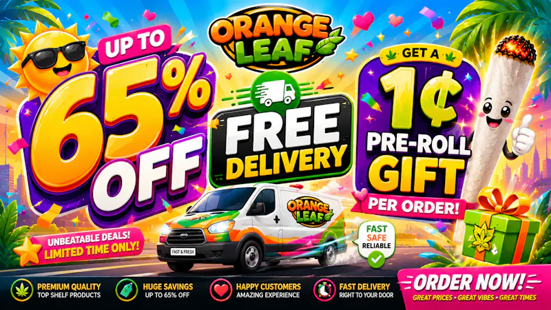 Orange Delivery - San Jose 🔥🌿 Up to 65% OFF 💸|🚗FREE Delivery |🎁PreRoll