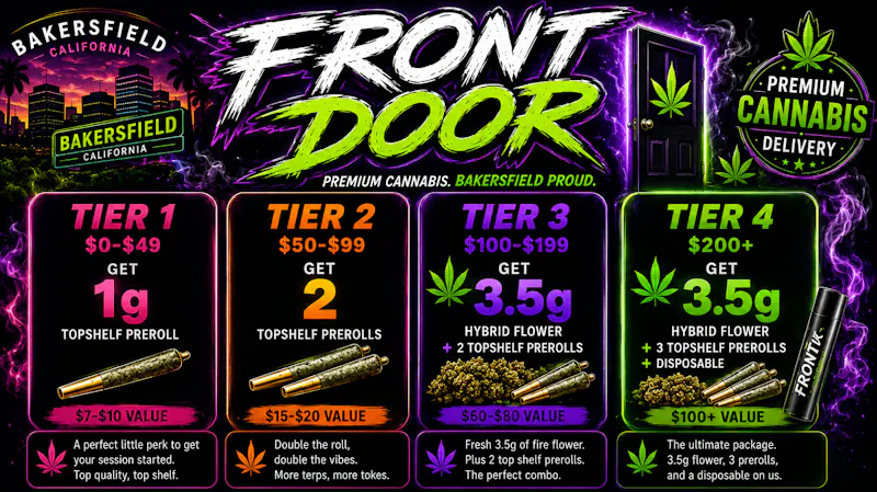 Front Door - Bakersfield GIFTS WITH EVERY ORDER