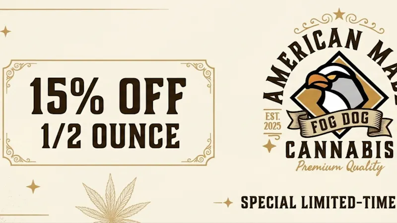 American Made Cannabis 15% OFF 14 GRAMS FOG DOG