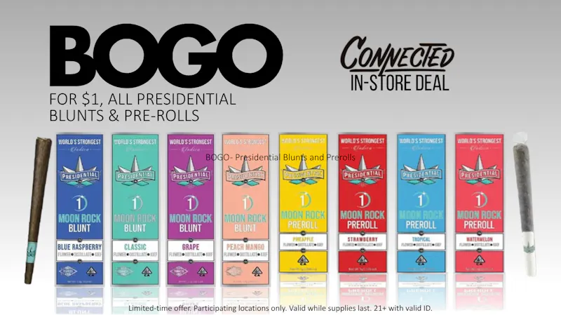 Connected Sacramento BOGO - $1 on All Presidential Blunts & Pre-rolls