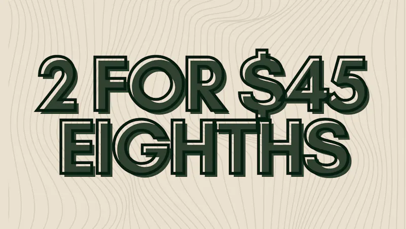 Treehouse Dispensary Buy two eighths for $45!