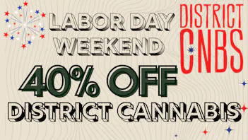 Treehouse Dispensary LABOR DAY SALE 40% off District Cannabis!